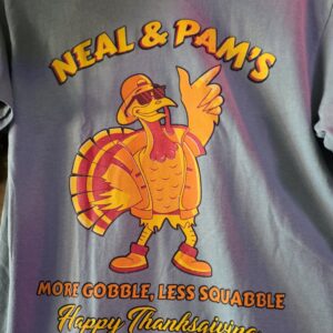 Neal and Pam's Thanksgiving TShirt